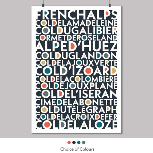 Colourful typography print of the Iconic and epic cycling climbs found in the French Alps. Available in a choice of colours.